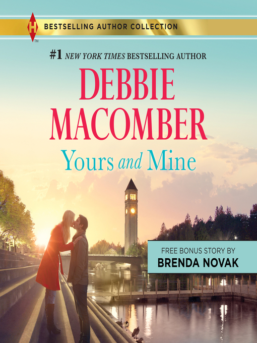 Title details for Yours and Mine by Debbie Macomber - Wait list